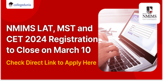 NMIMS LAT, MST and CET 2024 Registration to Close on March 10; Apply Here